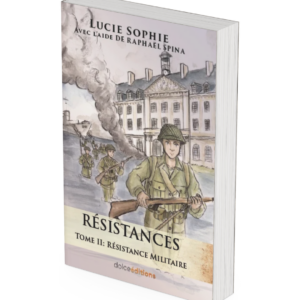 Résistances | Tome 2 : Résistance Militaire